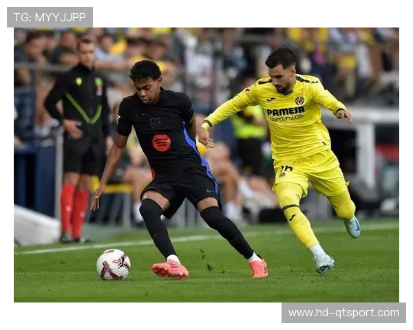 巴萨客场挑战比利亚雷亚尔，冲击联赛八连胜